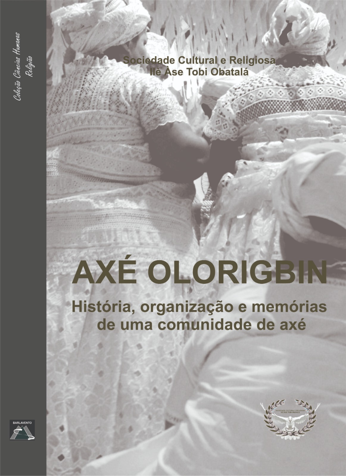 Capa do Ebook Axé Olorigbin: história, organização e memórias de uma comunidade de terreiro