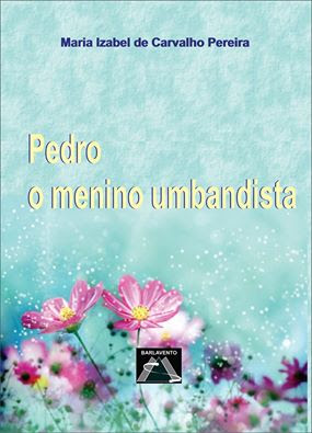 Pedro, O menino Umbandista